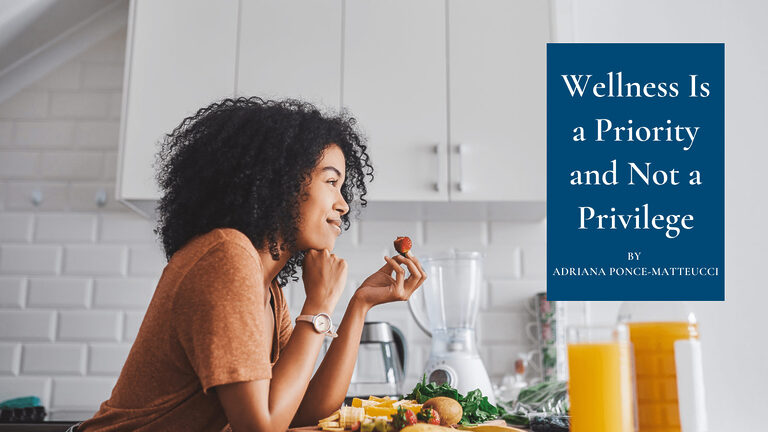 Wellness Is a Priority and Not a Privilege
